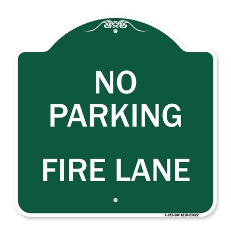 Signmission Designer Series Sign-No Parking Fire Lane, Green & White Aluminum Sign, 18" x 18", GW-1818-23622 A-DES-GW-1818-23622